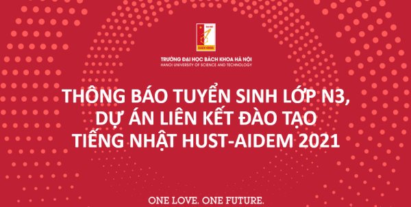 Thông báo tuyển sinh lớp N3, dự án liên kết đào tạo tiếng Nhật HUST-AIDEM 2021