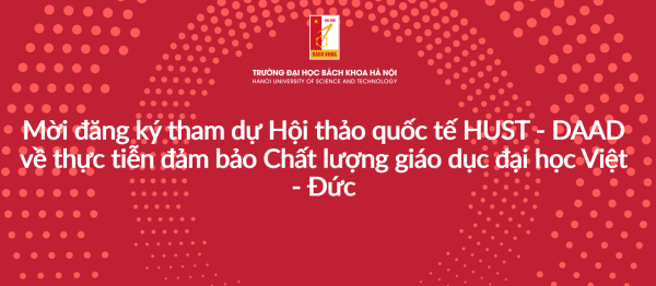 Mời đăng ký tham dự Hội thảo quốc tế HUST - DAAD về thực tiễn đảm bảo Chất lượng giáo dục đại học Việt - Đức