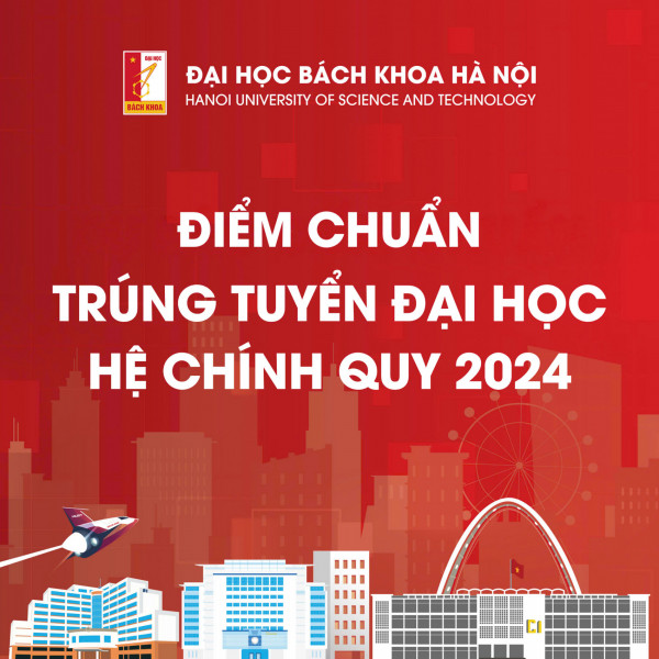 Điểm chuẩn Đại học Bách khoa Hà Nội: Điểm thi ĐGTD cao nhất 83.82; điểm thi tốt nghiệp THPT cao nhất 28.53