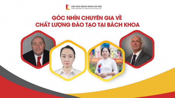 Góc nhìn chuyên gia về Chất lượng đào tạo tại Bách khoa