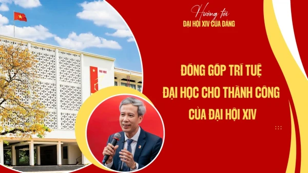 Hướng tới Đại hội Đảng toàn quốc lần thứ XIV: Đóng góp trí tuệ đại học cho thành công của Đại hội XIV