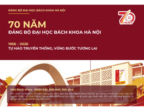 Đảng bộ Đại học Bách khoa Hà Nội xuất bản cuốn sách “Lịch sử Đảng bộ Đại học Bách khoa Hà Nội 1956 – 2026”