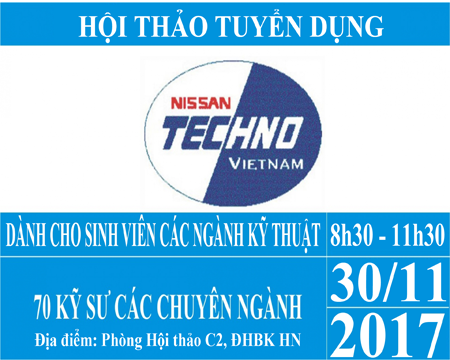 Hội thảo tuyển dụng kỹ sư các chuyên ngành kỹ thuật của công ty Nissan Techno Việt Nam năm 2017