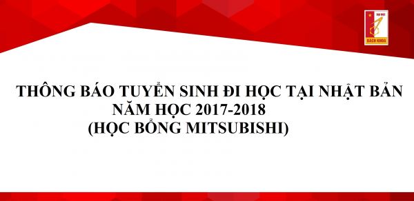 Thông báo tuyển sinh đi học tại Nhật Bản năm 2017-2018 (học bổng Mitsubishi)