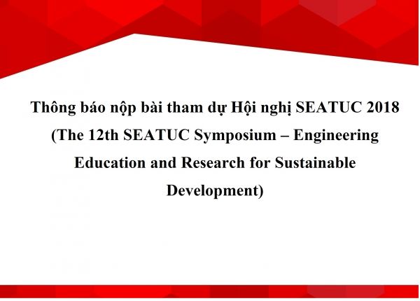 Thông báo nộp bài tham dự Hội nghị SEATUC 2018 (The 12th SEATUC Symposium – Engineering Education and Research for Sustainable Development) tổ chức tại Universitas Gadjah Mada – Indonesia ngày 12&13 tháng 3/2018