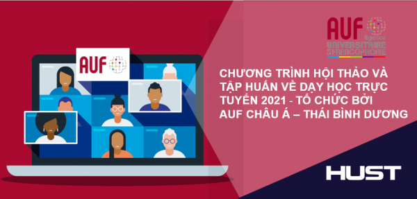 Chương trình hội thảo và tập huấn về dạy học trực tuyến 2021  tổ chức bởi AUF Châu Á – Thái Bình Dương