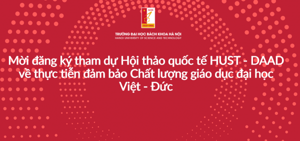 Mời đăng ký tham dự Hội thảo quốc tế HUST - DAAD về thực tiễn đảm bảo Chất lượng giáo dục đại học Việt - Đức