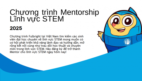 THÔNG BÁO TUYỂN MENTOR CHƯƠNG TRÌNH MENTORSHIP LĨNH VỰC STEM NĂM 2025