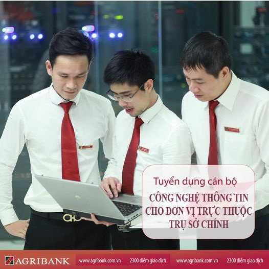 Thông báo tuyển dụng lao động công nghệ thông tin cho đơn vị trực thuộc trụ sở chính Agribank